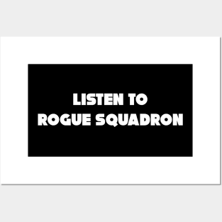 Listen To Rogue Squadron Posters and Art